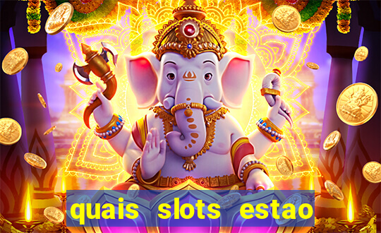 quais slots estao pagando agora